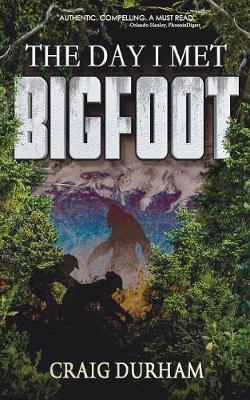 The Day I Met Bigfoot by Craig Durham image