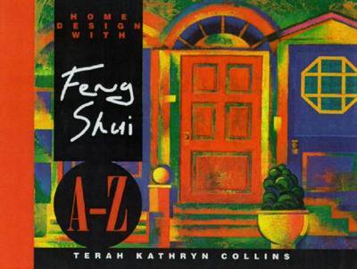 Home Designs Feng Shui A-Z by Terah Kathryn Collins image