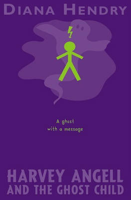 Harvey Angell and the Ghost Child by Diana Hendry image