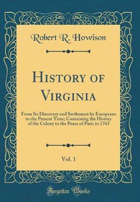 History of Virginia, Vol. 1 by Robert R Howison image