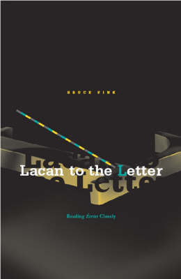 Lacan To The Letter by Bruce Fink image