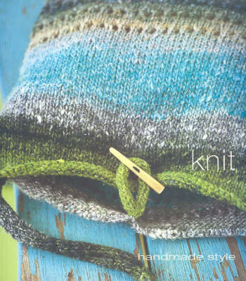 Handmade Style: Knit