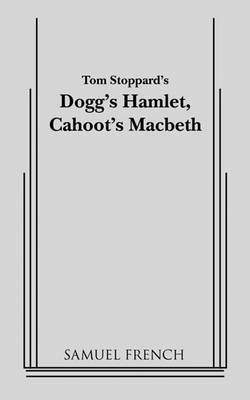 Dogg's Hamlet, Cahoot's Macbeth by John Patrick