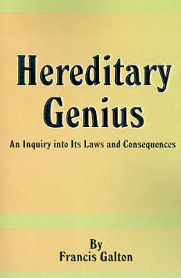 Hereditary Genius: An Inquiry Into Its Laws and Consequences by Francis Galton, Sir image