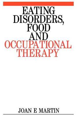 Eating Disorders, Food and Occupational Therapy by Joan Martin image