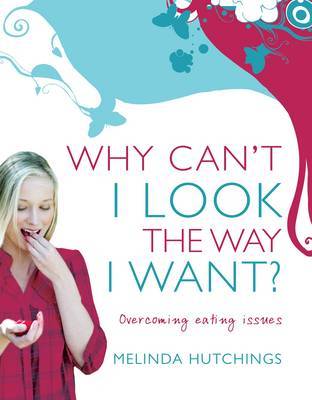 Why Can't I Look the Way I Want? by Melinda Hutchings image