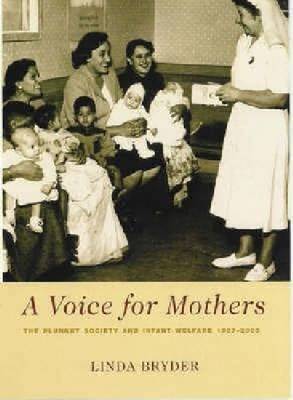A Voice for Mothers: The Plunket Society and Infant Welfare 1907-2000 by Linda Bryder image