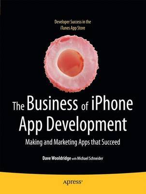 The Business of iPhone App Development by Dave Wooldridge image
