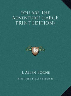 You Are the Adventure! by J. Allen Boone image