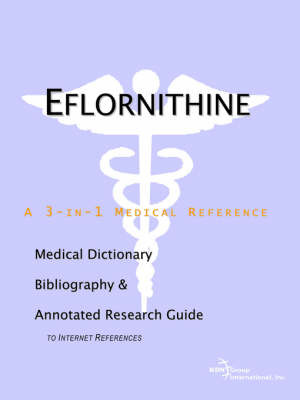 Eflornithine - A Medical Dictionary, Bibliography, and Annotated Research Guide to Internet References image