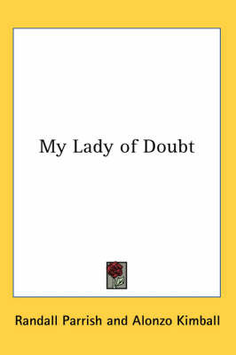 My Lady of Doubt on Paperback by Randall Parrish