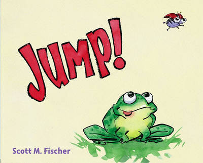 Jump! on Hardback by Scott M Fischer