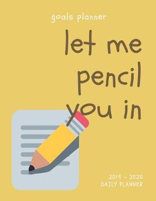 2019 2020 15 months daily planner let me pencil you in hourly planner 2020