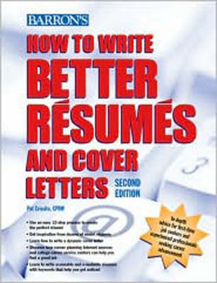 How to Write Better Resumes and Cover Letters on Paperback by Pat Criscito