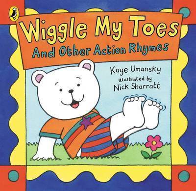 Wiggle My Toes: And Other Action Rhymes by Kaye Umansky image