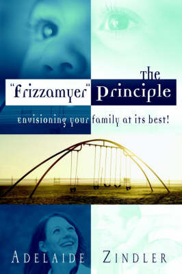 The "Frizzamyer" Principle by Adelaide, L. Zindler image