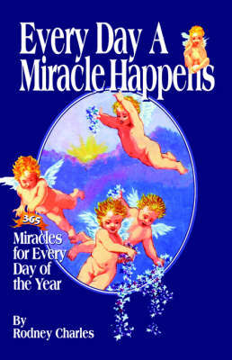 Every Day a Miracle Happens by Rodney Charles image