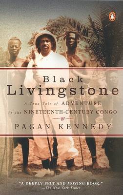 Black Livingstone: A True Tale on Paperback by Pagan Kennedy