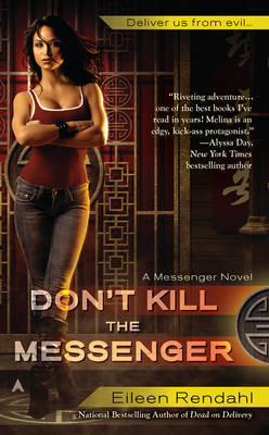Don't Kill The Messenger by Eileen Rendahl image