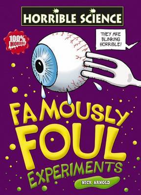 Famously Foul Experiments on Paperback by Nick Arnold