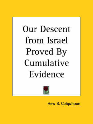 Our Descent from Israel Proved by Cumulative Evidence (1931) by Hew B. Colquhoun image