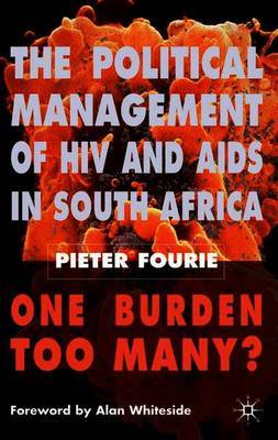 The Political Management of HIV and AIDS in South Africa by Pieter Fourie image