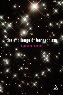 The Challenge of Bergsonism by Leonard Lawlor image