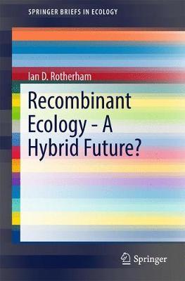 Recombinant Ecology - A Hybrid Future? by Ian D. Rotherham image