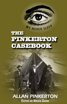 The Pinkerton Casebook by Allen Pinkerton