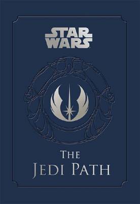 Star Wars - the Jedi Path: A Manual for Students of the Force by Daniel Wallace image