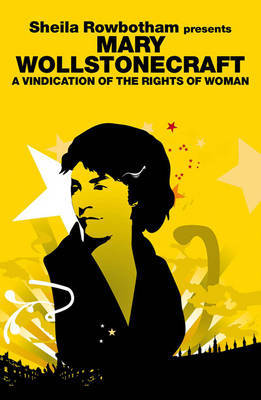 Sheila Rowbotham Presents Mary Wollstonecraft by Mary Wollstonecraft image