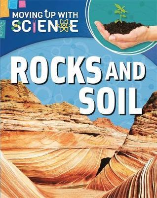 Moving up with Science: Rocks and Soil by Peter Riley image