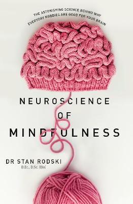The Neuroscience of Mindfulness by Stan Rodski image