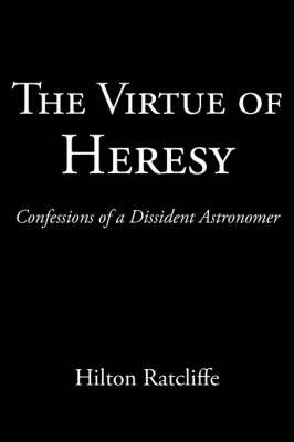The Virtue of Heresy by Hilton Ratcliffe image