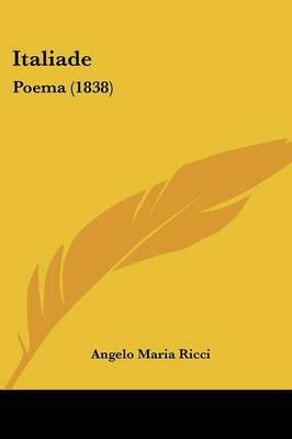 Italiade: Poema (1838) by Angelo Maria Ricci image