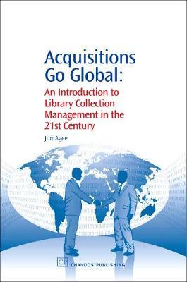 Acquisitions Go Global by Jim Agee image