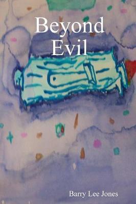 Beyond Evil by Barry Lee Jones image
