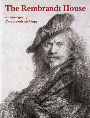 The Rembrandt House: A Catalogue of Rembrandt Etchings by Eva Ornstein-van Slooten image