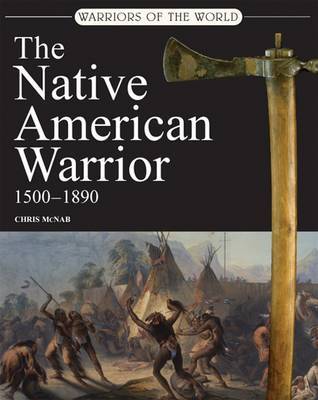 The Native American Warrior by Chris McNab image