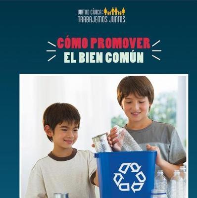 C mo Promover El Bien Com n (How to Promote the Common Good) by Joshua Turner image