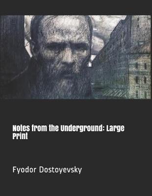 Notes from the Underground by Fyodor Mikhailovich Dostoyevsky image
