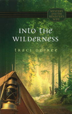 Into the Wilderness by Traci DePree image