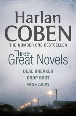 Three Great Novels: "Deal Breaker", " Drop Shot", " Fade-away" by Harlan Coben image