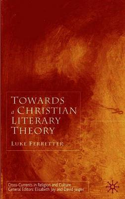 Towards a Christian Literary Theory by Luke Ferretter image