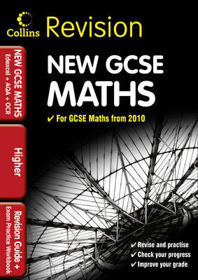 GCSE Maths for Edexcel A+B+AQA B+OCR: Higher: Revision Guide and Exam Practice Workbook image