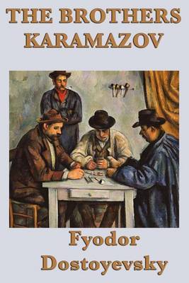 The Brothers Karamazov by Fyodor Dostoyevsky