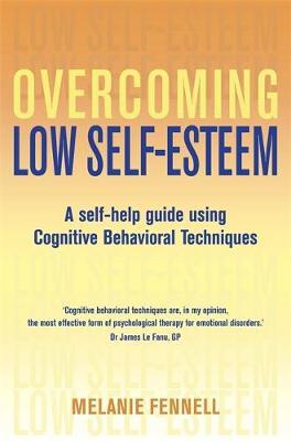 Overcoming Low Self-Esteem, 1st Edition by Melanie Fennell image