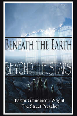 Beneath The Earth - Beyond The Stars by Granderson, Wright image
