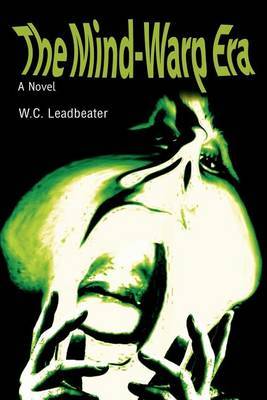 The Mind-Warp Era by W. C. Leadbeater image