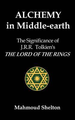 Alchemy in Middle-Earth by Mahmoud Shelton image